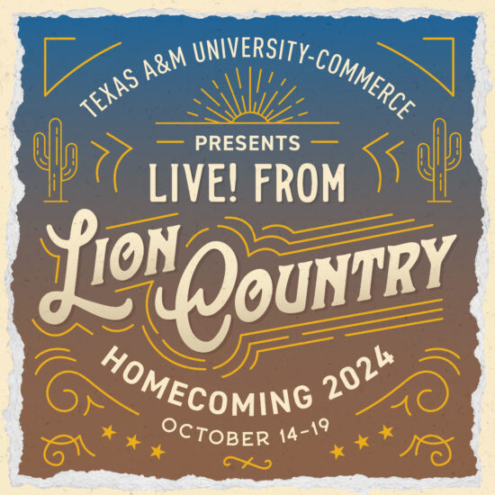 Texas A&M University-Commerce presents "Live! From Lion Country," Homecoming 2024. October 14-19