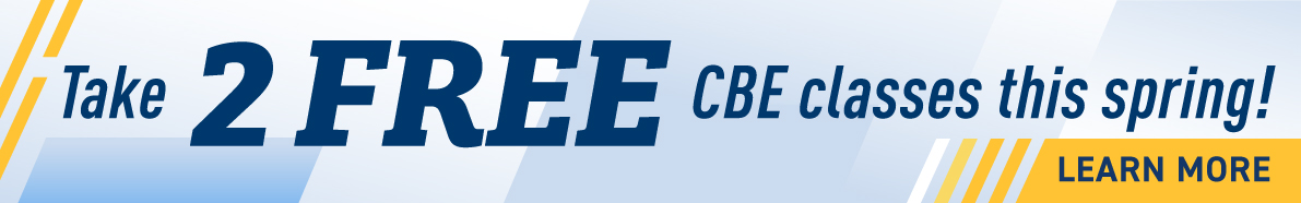 Banner reading Take 2 free CBE classes this spring! Learn More